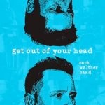 Get Out of Your Head — Zack Walther Band